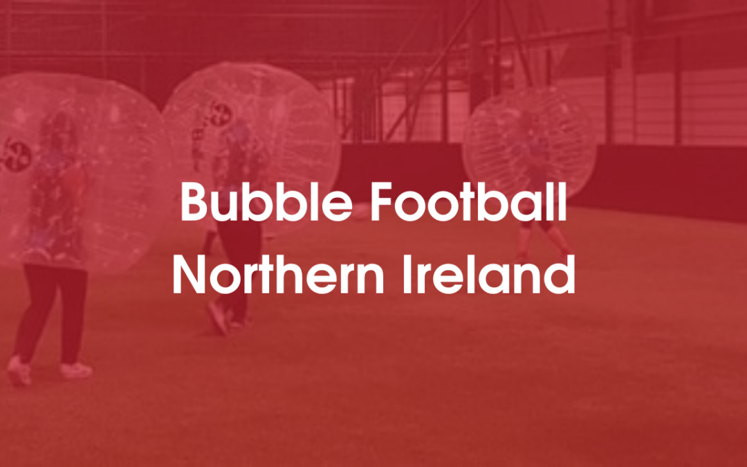 Bubble Football Northern Ireland